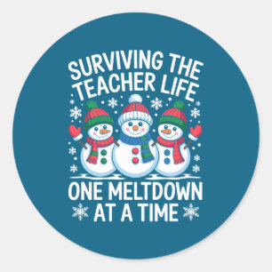Surviving The Teacher Life One Meltdown At A Time  Classic Round Sticker