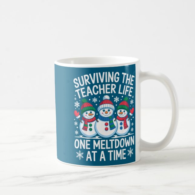 Surviving The Teacher Life One Meltdown At A Time  Coffee Mug (Right)