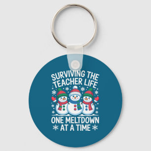 Surviving The Teacher Life One Meltdown At A Time  Keychain