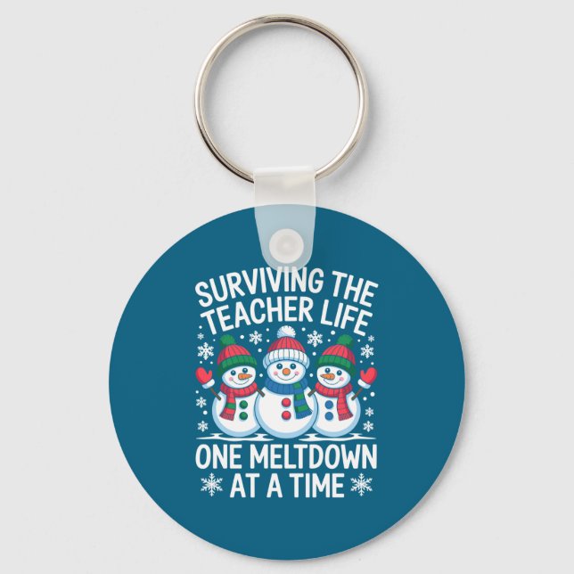 Surviving The Teacher Life One Meltdown At A Time  Keychain (Front)