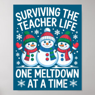 Surviving The Teacher Life One Meltdown At A Time Poster