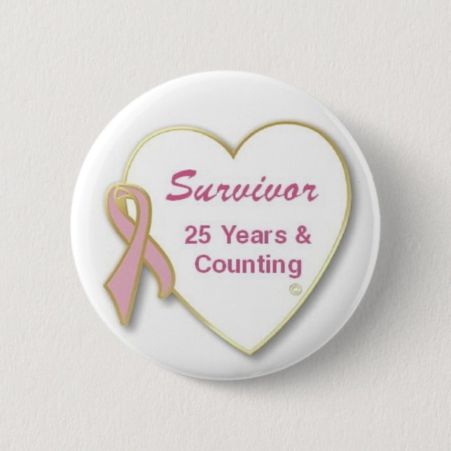 Survivor 25 years and Counting 2 Inch Round Button (Front)