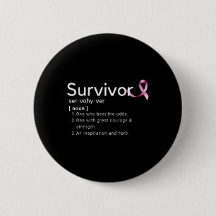 Survivor Definition For Breast Cancer Survivors 2 Inch Round Button