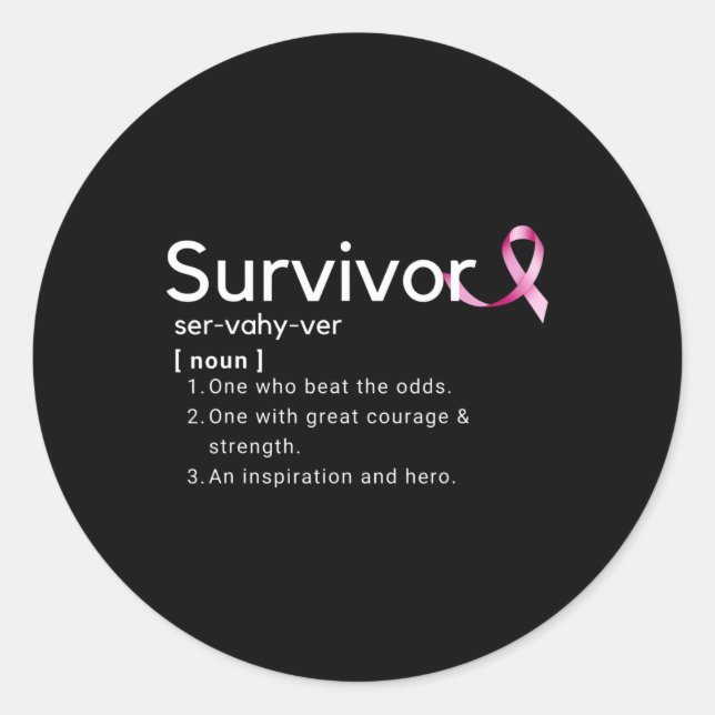 Survivor Definition  For Breast Cancer Survivors  Classic Round Sticker (Front)
