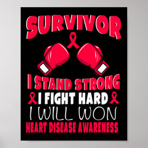 Survivor I Fight Hard Heart Disease Awareness  Poster