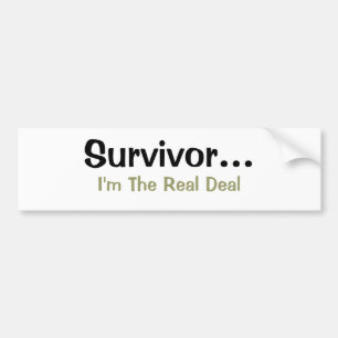 Survivor I'm The Real Deal Quote bumper sticker