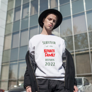 Survivor of Kovacs Family reunion Sweatshirt