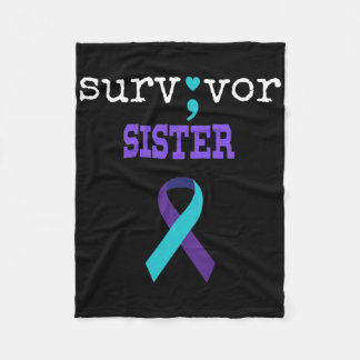 Survivor Sister Semicolon Gift Suicide Prevention  Fleece Blanket