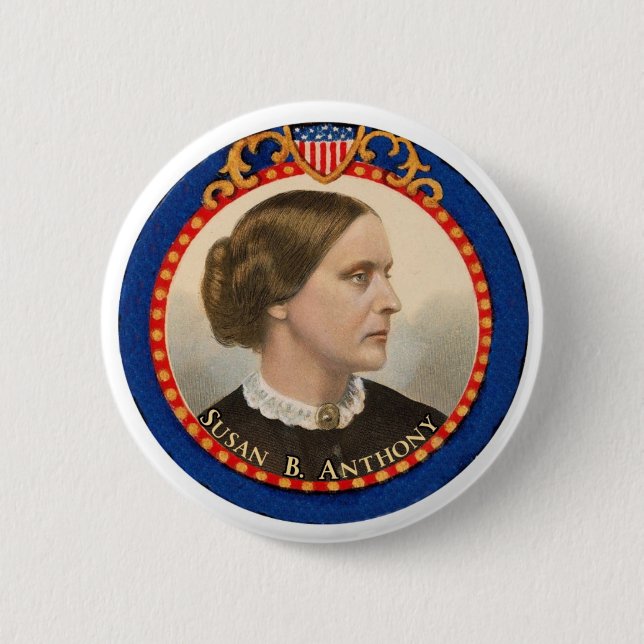 Susan B. Anthony 2 Inch Round Button (Front)