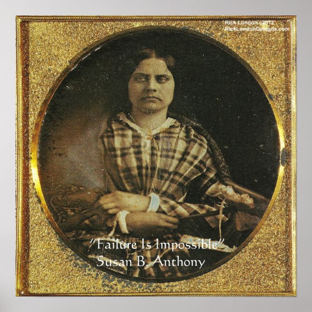 Susan B Anthony Failure Is Impossible Poster (Front)