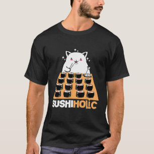 Sushi Cat For Sushiholic And Sushi Addict T-Shirt