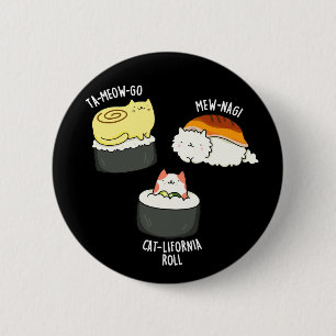 Sushi Cats Funny Sushi Pun Dark BG 2 Inch Round Button