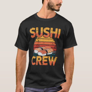 Sushi Crew Retro Sushi Eating Japanese Food T-Shirt