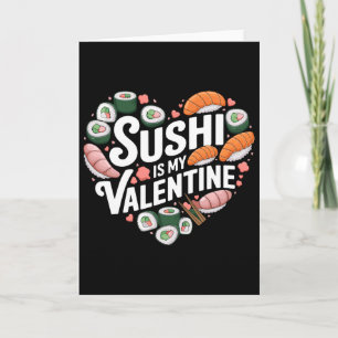 Sushi Is My Valentine Japanese Food Sashimi Valent Card