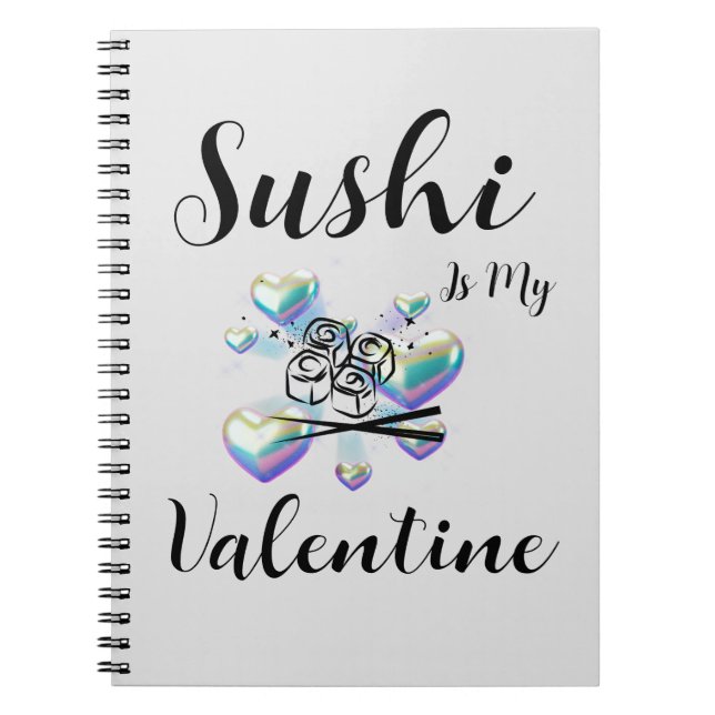 Sushi Is My Valentine Notebook (Front)