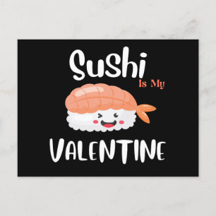 Sushi Is My Valentine  Postcard
