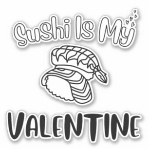 Sushi Is My Valentine, sushi