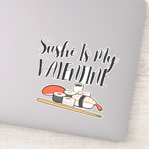 Sushi Is My Valentine, sushi