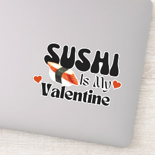 Sushi Is My Valentine, sushi