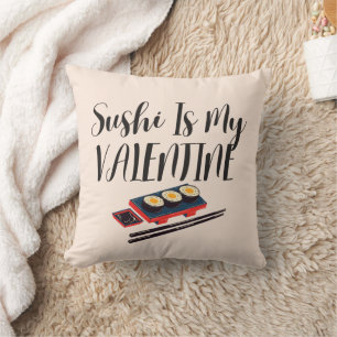 Sushi Is My Valentine Throw Pillow