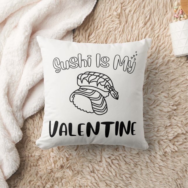 Sushi Is My Valentine Throw Pillow (Blanket)