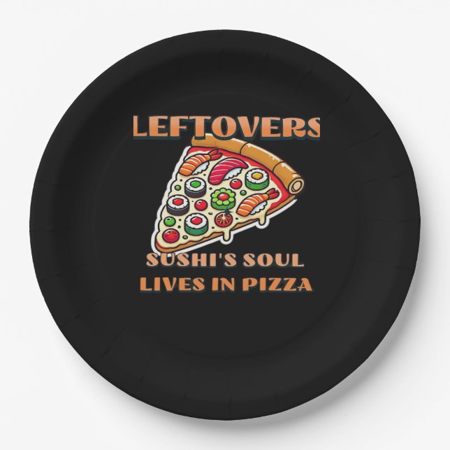 Sushi Pizza Art  - Leftovers Are For Quitters Clas Paper Plate (Front)