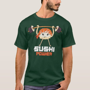 Sushi Power Funny Gym Vegetarian Muscle Powerlifti T-Shirt