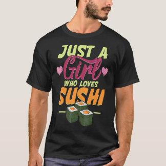 Sushi Roll Japanese Food  Girls Women  Sushi T-Shirt