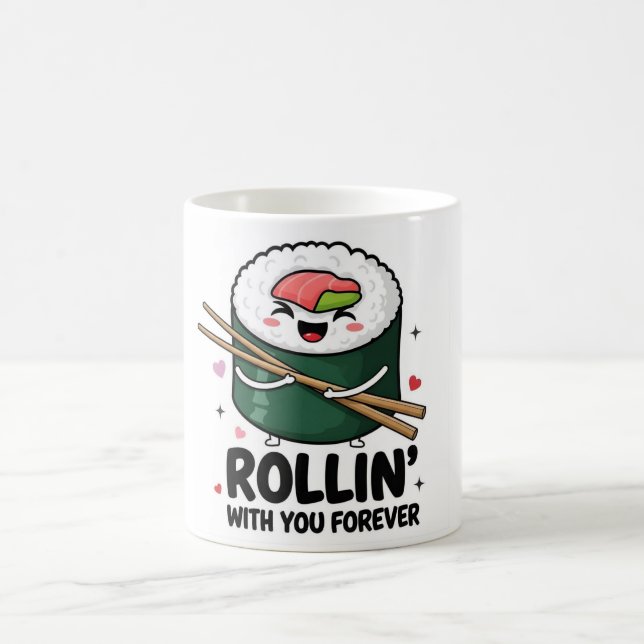 Sushi Rollin’ With You Forever Mug (Centre)