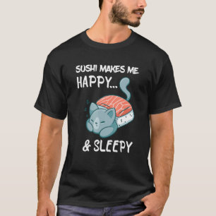 Sushi Sleepy Happy Cat Asian Sushi  Japanese Foodi T-Shirt