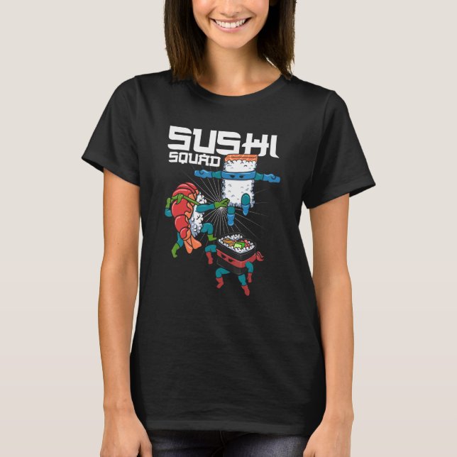 Sushi Squad Sushi Japanese Food Otaku Weeb Sushi T-Shirt (Front)