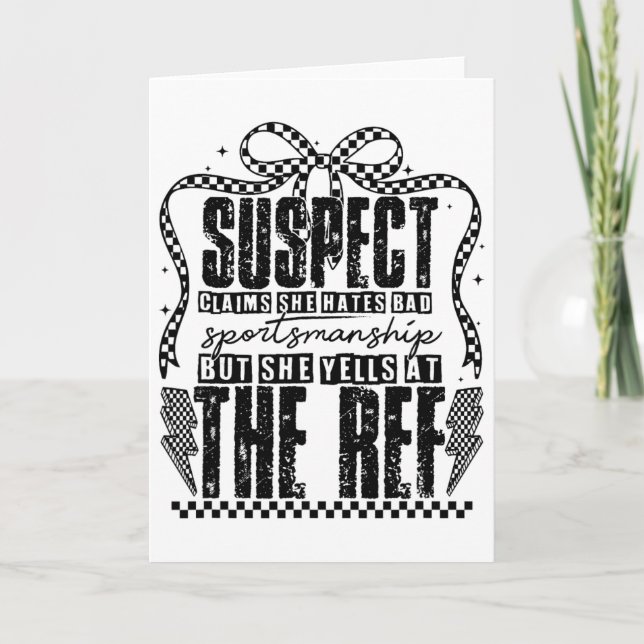 Suspect Claims, But She Yells At The Ref  Card (Front)