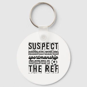 Suspect Claims She Hates Byd Sportsmanship Soccer  Keychain