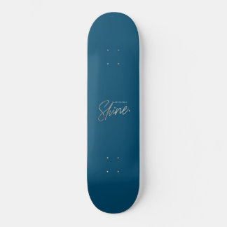 Sustainable Shine  Skateboard