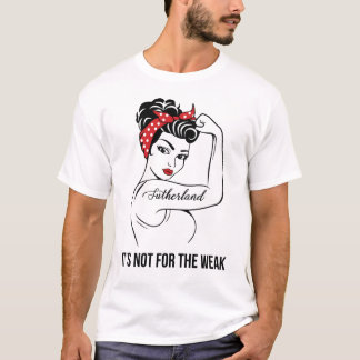 Sutherland It's Not For The Weak Last Name T-Shirt