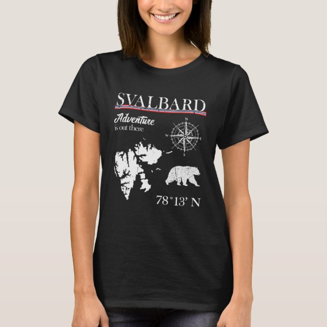 Svalbard  Adventure Is Out There  Norway Norwegian T-Shirt (Front)