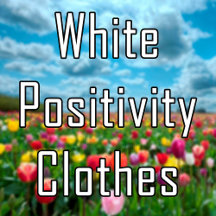 White Positivity T-shirts