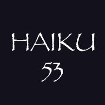 HAIKU 53