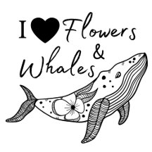 Whales and Flowers