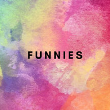 Funnies - Parents Have Said