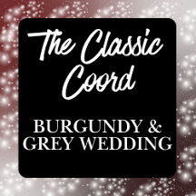 Burgundy and Grey Wedding 