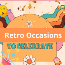  Celebrate Moments | Retro-Inspired Gifts for Ever