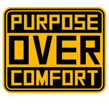Purpose Over Comfort Motivation Mindset Growth