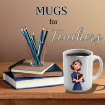 Coffee Mug for Teachers, Educators and Professors