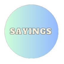 sayings