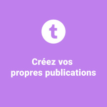 Créez vos propres publications pour Tumblr