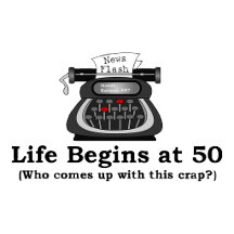 Life Begins at 50?