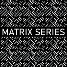 MATRIX SERIES