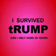 I Survived tRUMP 