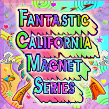 Fantastic California Magnet Series